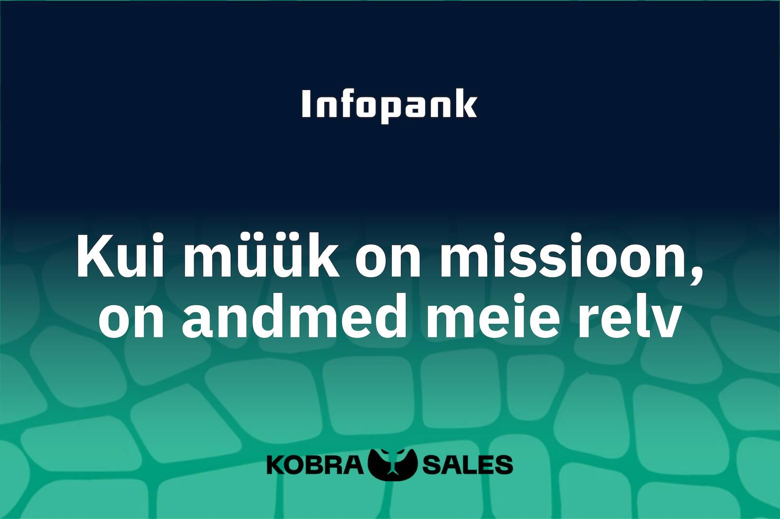 Kui müük on missioon, on andmed meie relv