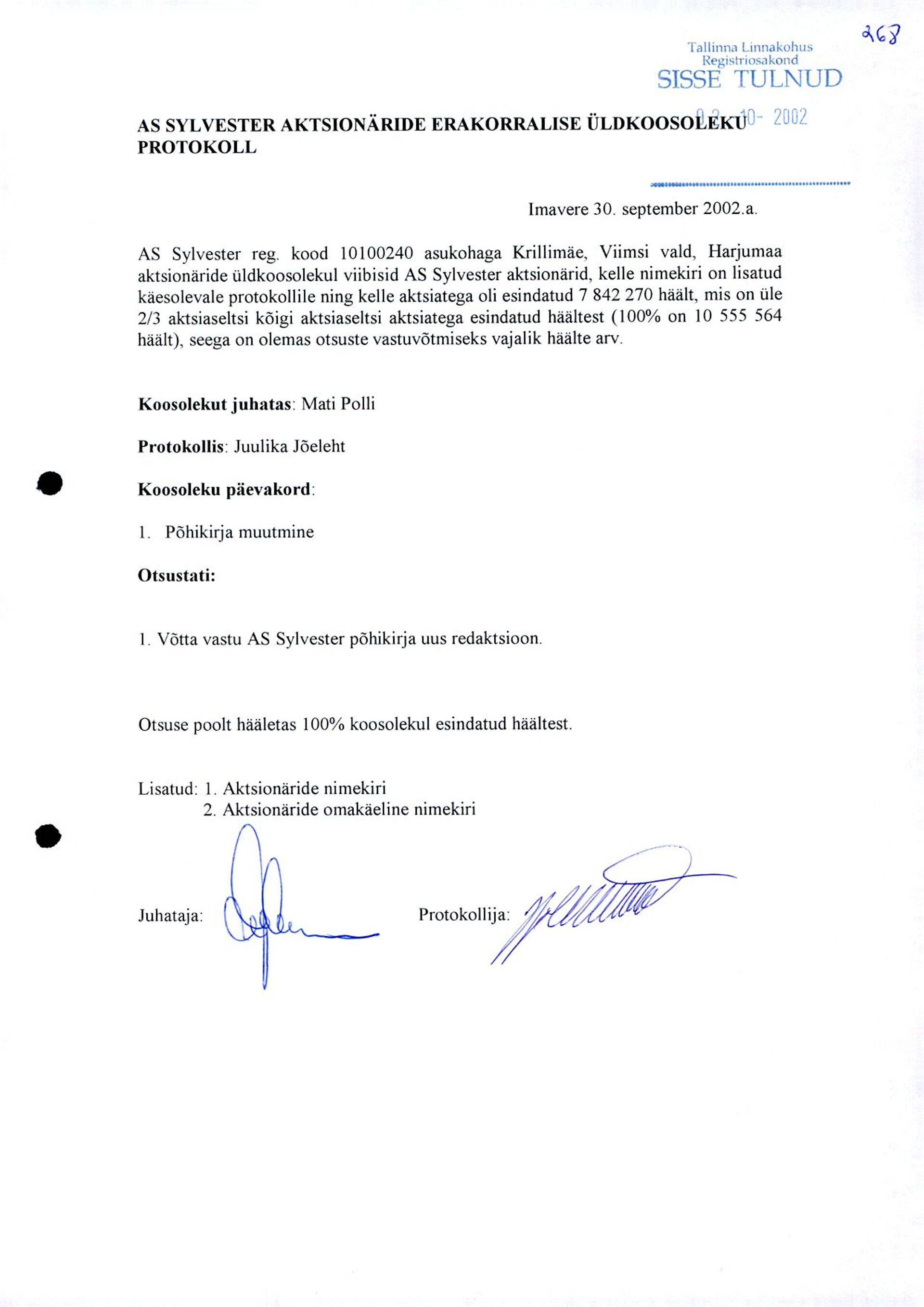 Äriregistris on Sylvesteri avalike dokumentide hulgas Sylvesteri aktsionäride 30. septembril 2002 toimunud erakorralise koosoleku protokoll.