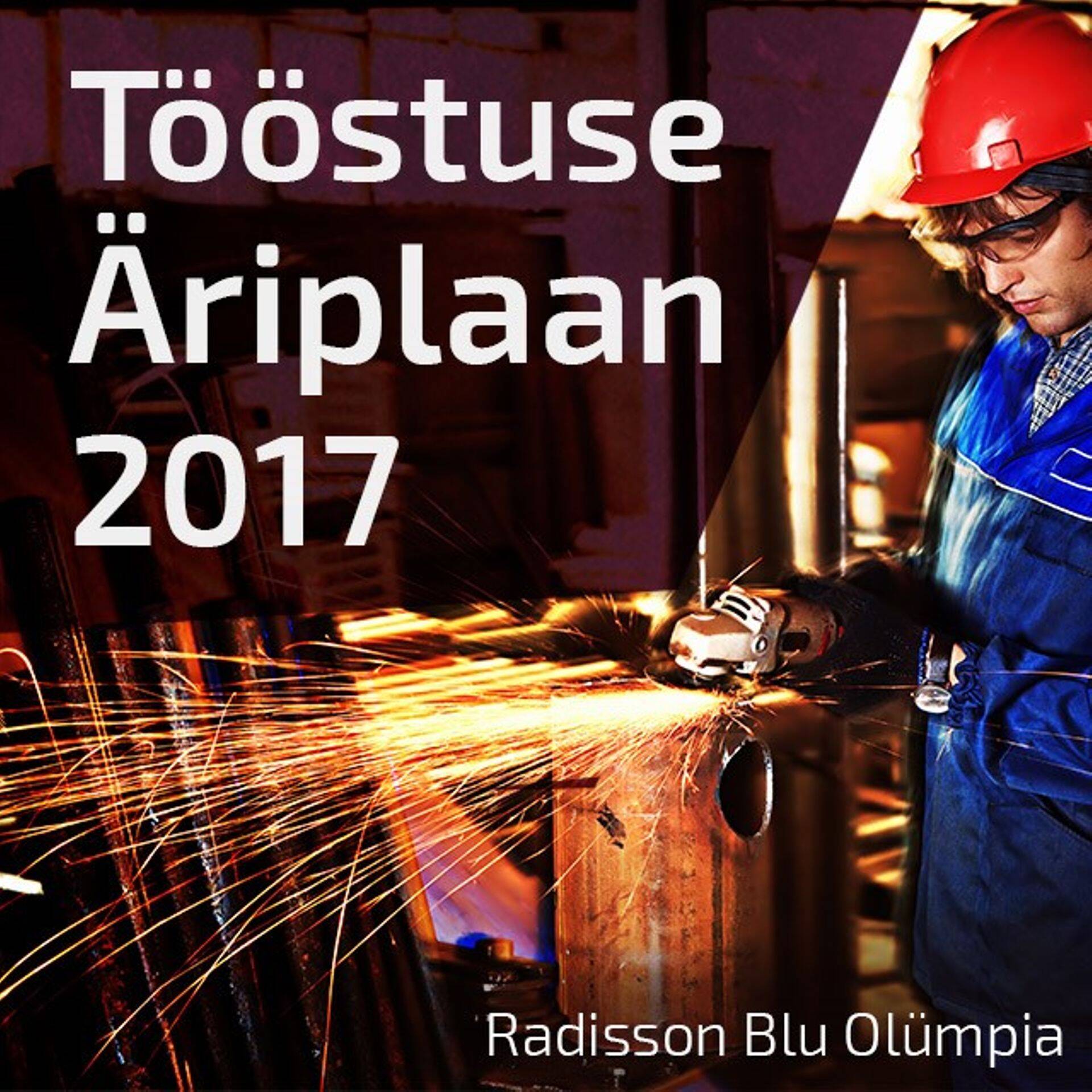 Majanduskonverents Tööstuse Äriplaan 2017 toimub 11. oktoobril 2016.
