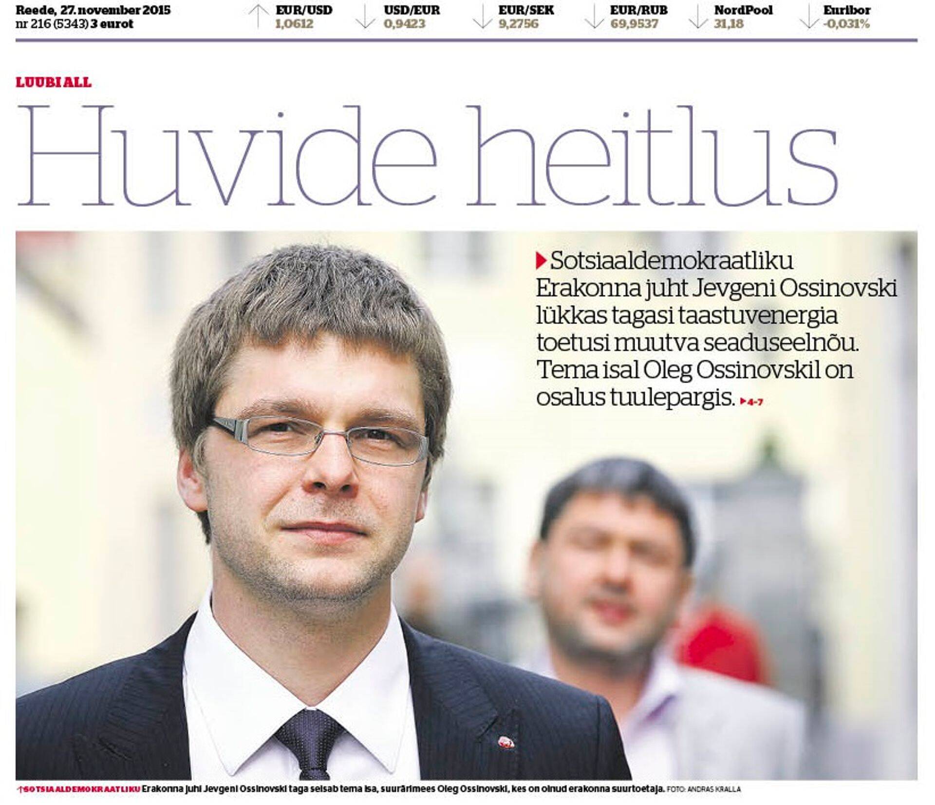 Jevgeni Ossinovski ei ole rahul lehe esiküljel oleva fotoallkirjaga, mis mängib tema hinnangul teadlikult kahetähenduslikkusele. Allkiri on: „SDE juhi Jevgeni Ossinovski taga seisab tema isa, suurärimees Oleg Ossinovski, kes on olnud erakonna suurtoetaja“ .