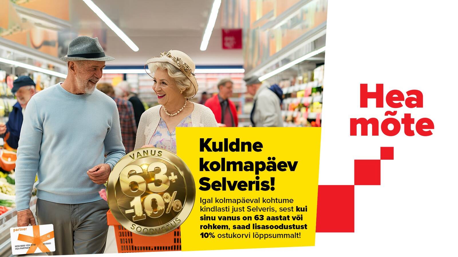 Каждую среду мы обязательно встречаемся в Selver, ведь если вам 63 года или больше, вы получаете дополнительную скидку 10% от конечной суммы покупки!