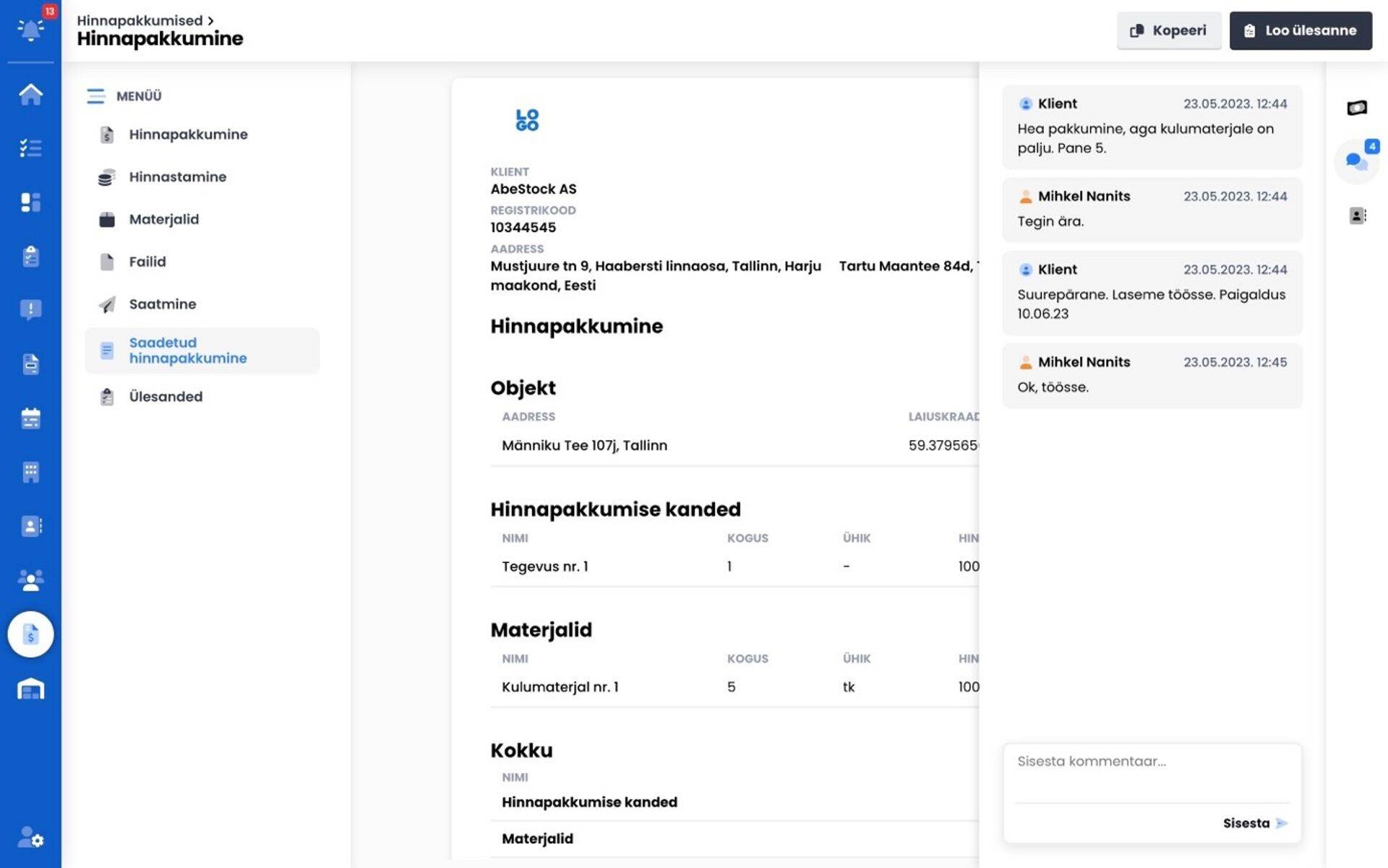 Hinnapakkumiste koostamine ja kopeerimine on võimalik 2 minutiga. Kõikide pakkumuste juurde on võimalik lisada kliendi kommentaarid ja vajadusel reaalajas pakkumust korrigeerida.