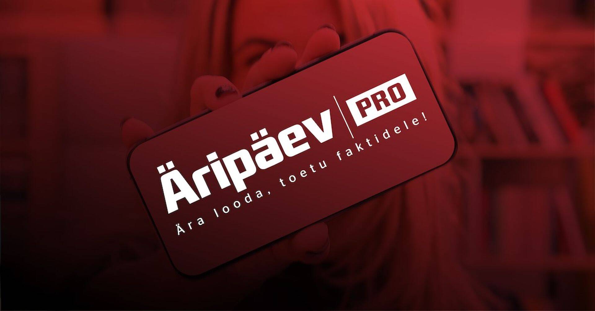 Не гадайте, опирайтесь на факты – слоган Äripäev PRO.