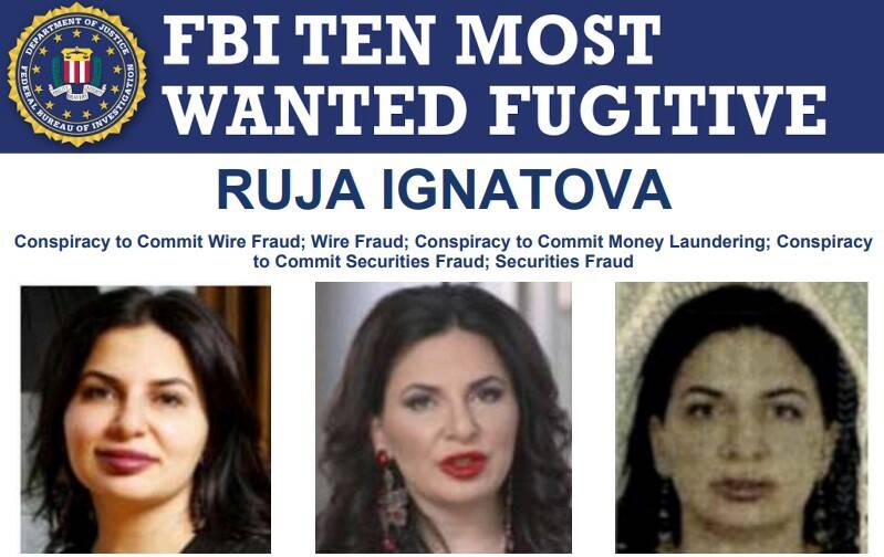Krüptopätitar Ruja Ignatova (ainus naine FBI “10 most wanted” tagaotsitava hulgas) on teadmata kadunud 2017. a oktoobrist. Ta võib liikuda ringi relvastatud ihukaitsjatega ja võimalik, et on plastilise kirurgia abil muutnud välimust. Vaevatasu tema leidmiseni juhatava info eest pakutakse 250 000 dollarit.