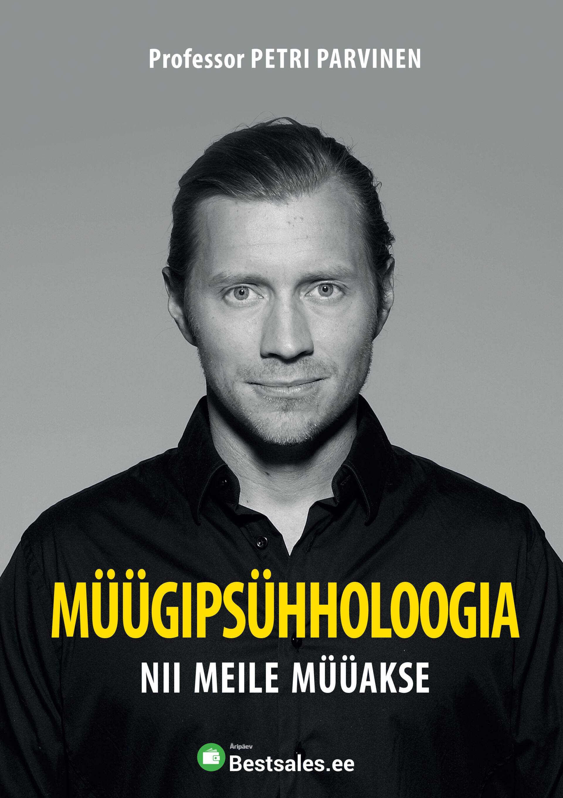 "Müügipsühholoogia. Nii meile müüakse" kaas