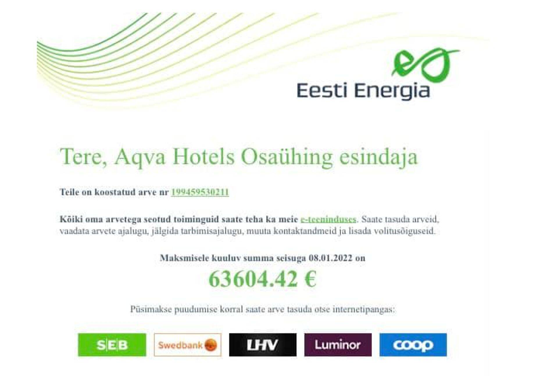 Selle aasta jaanuaris sai AQVA Hotels detsembris tarbitud elektri eest arve 63 604 eurole, eelmise aasta jaanuaris esitatud detsembri arve oli 15 015 eurot.