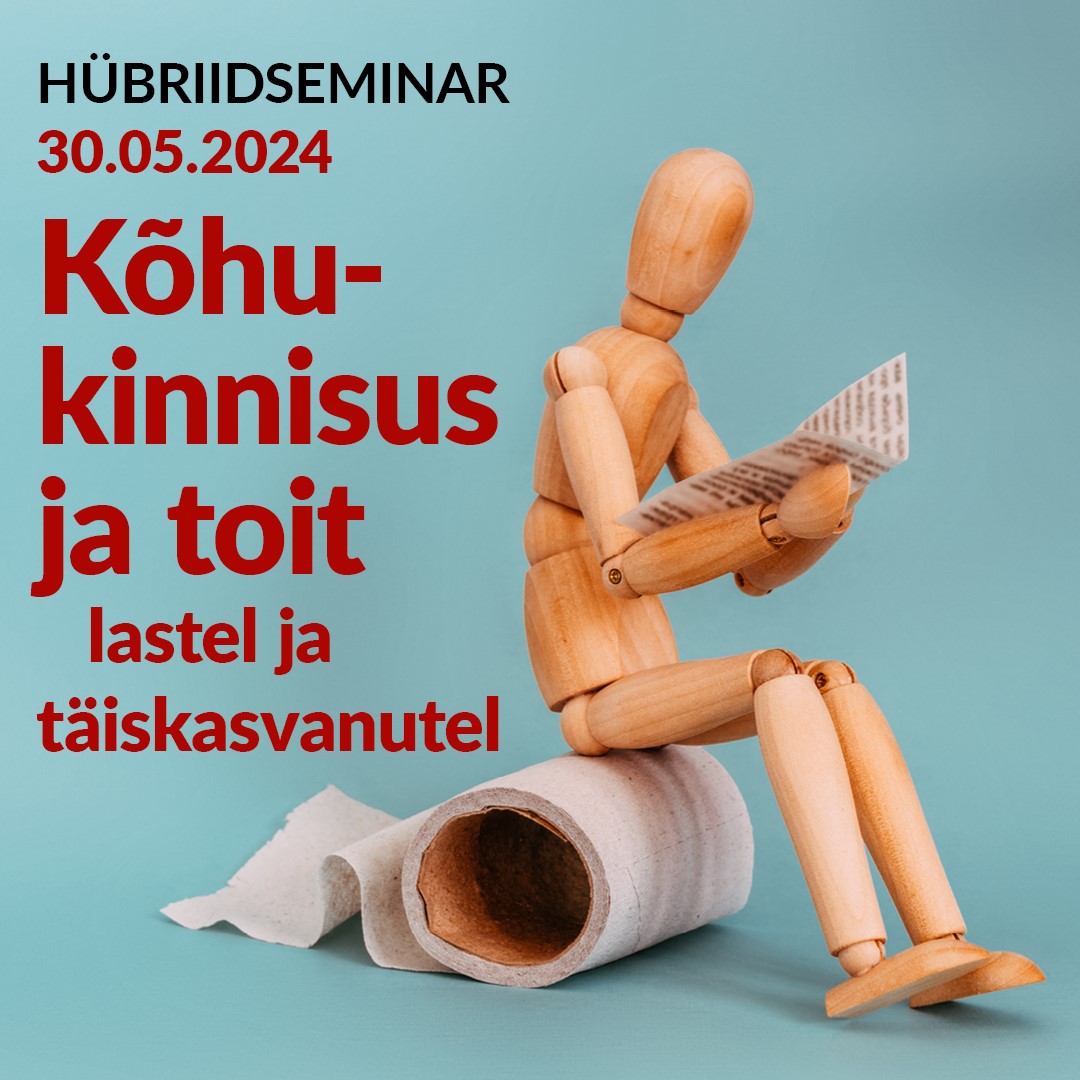 Hübriidseminar: Kõhukinnisus ja toit lastel ja täiskasvanutel