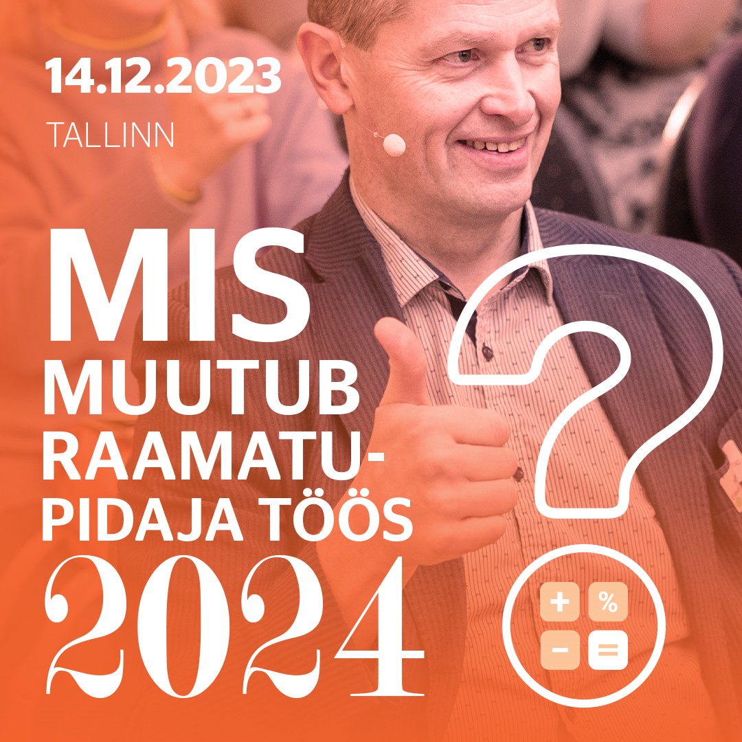 Mis Muutub Raamatupidaja Töös 2024? – Äripäeva E-pood