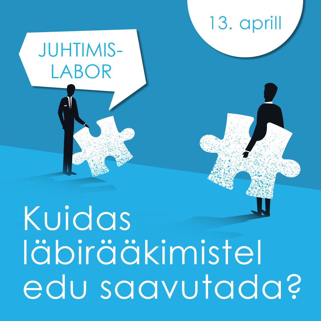 Juhtimislabor "Kuidas läbirääkimistel edu saavutada?"