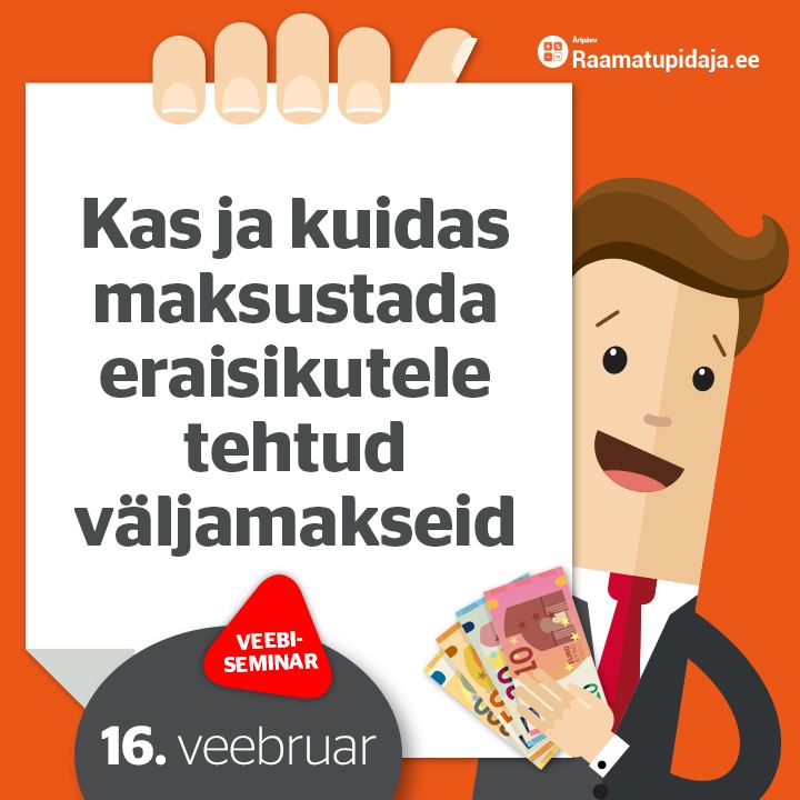 Kas ja kuidas maksustada eraisikutele tehtud väljamakseid