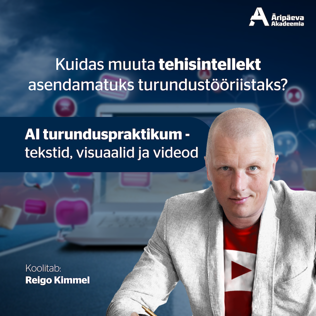 22.10.2025 AI turunduspraktikum - tekstid, visuaalid ja videod