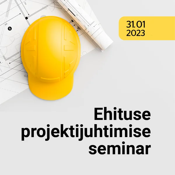 Ehituse projektijuhtimise seminar 2023