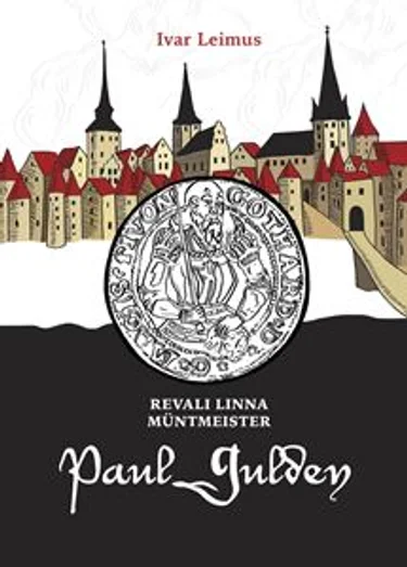 Revali linna müntmeister Paul Gulden