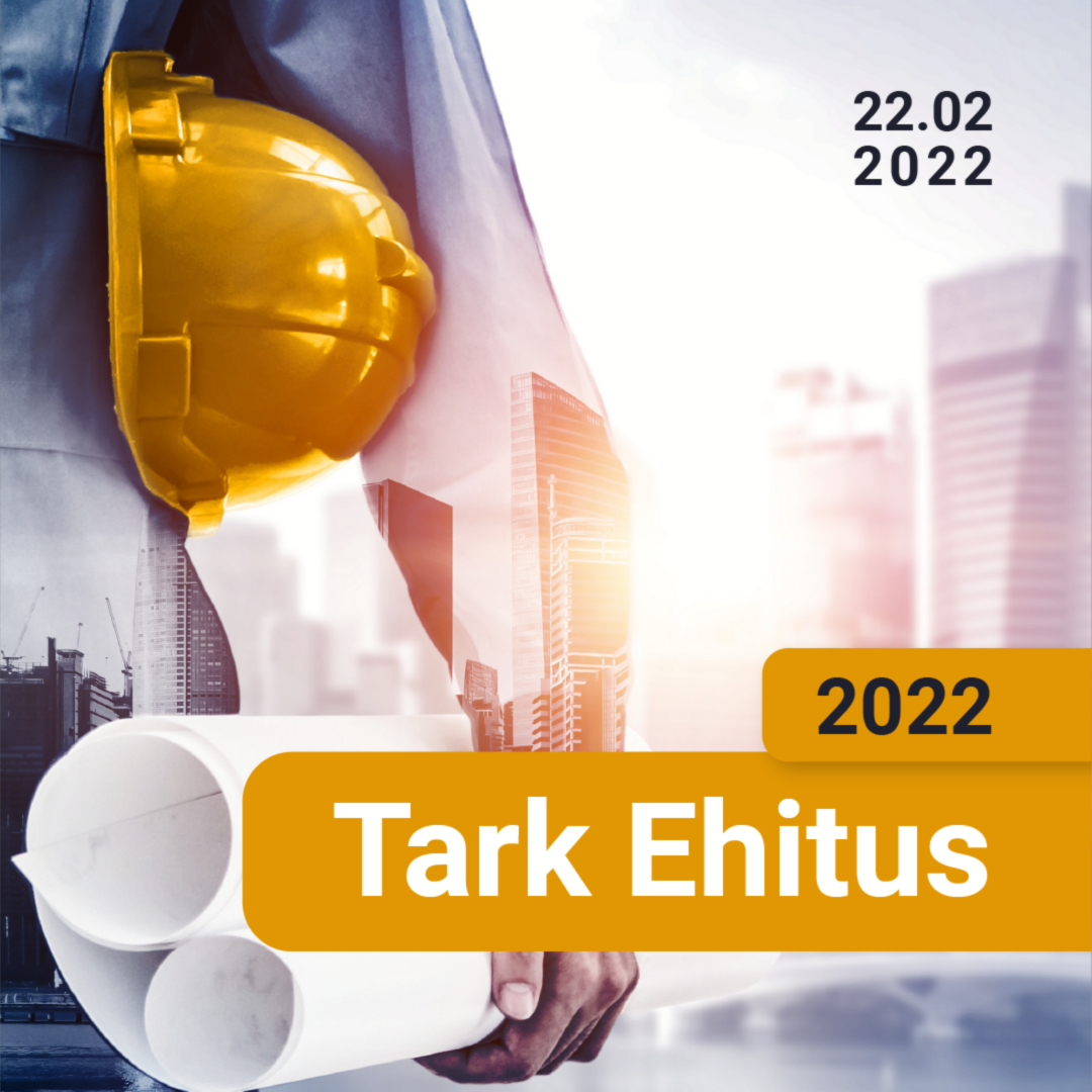 Tark Ehitus 2022: inseneeria, tehnoloogia, arhitektuur