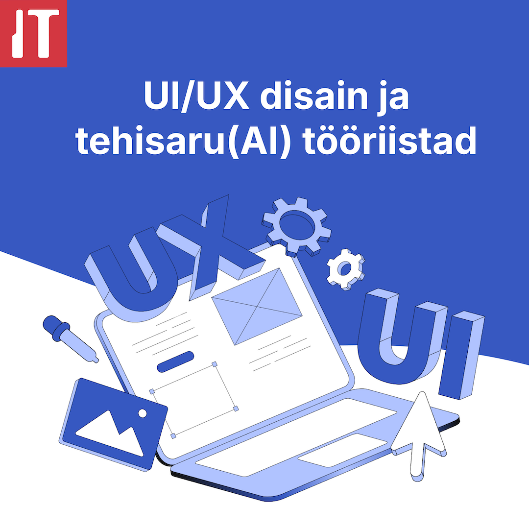 26.08., 27.08., 12.09.2025 UI/UX disain ja tehisaru (AI) tööriistad