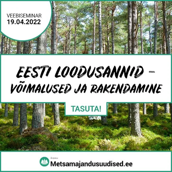 Veebiseminar: Eesti loodusannid - võimalused ja rakendamine