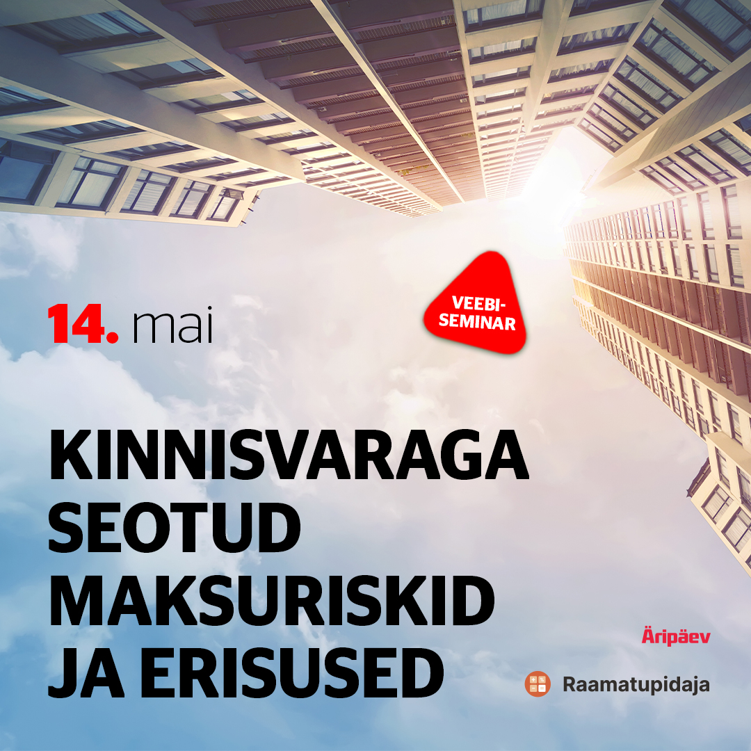 Kinnisvaraga seotud maksuriskid ja erisused