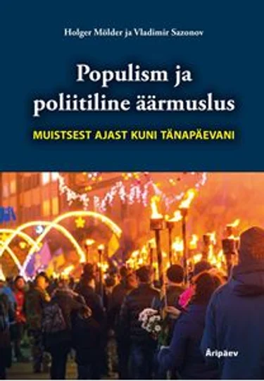 Populism ja poliitiline äärmuslus muistsest ajast kuni tänapäevani