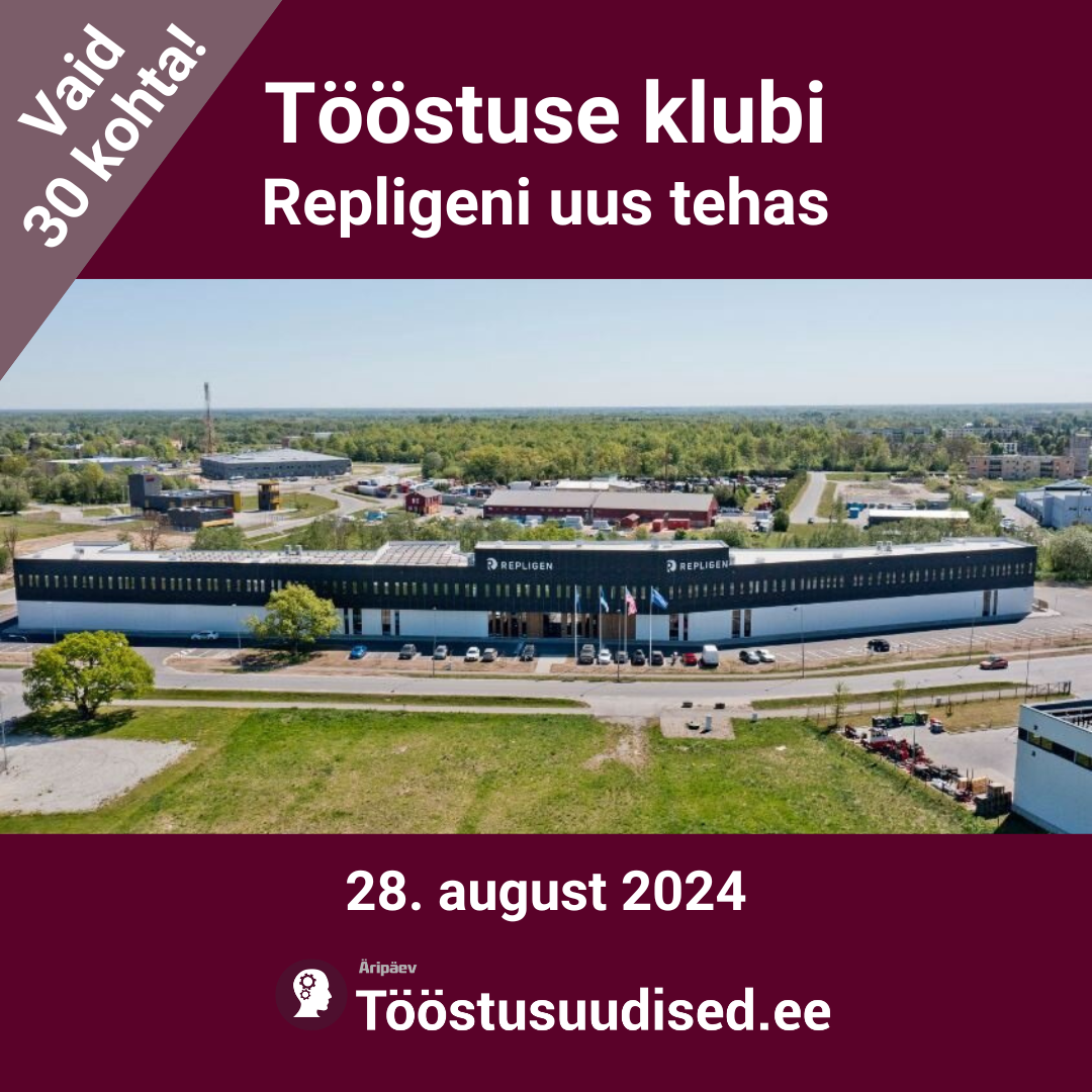 TÖÖSTUSE KLUBI: Repligen Estonia – seadmetootja „kastist väljas“ juhtimine, kiire kasv ja tooteinnovatsioon