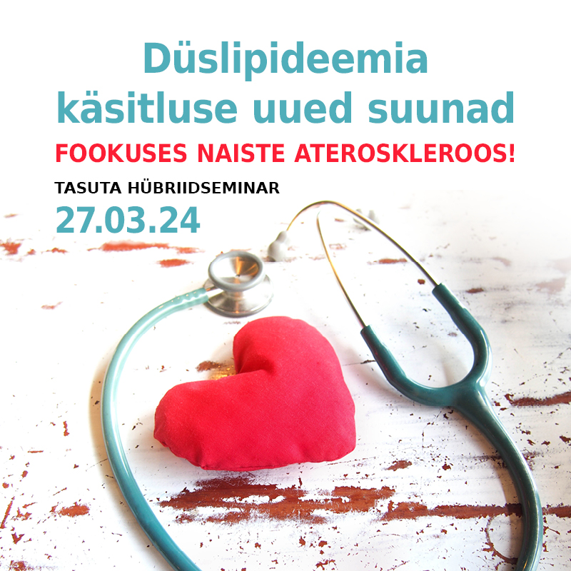 Düslipideemia käsitluse uued suunad. Fookuses naiste ateroskleroos