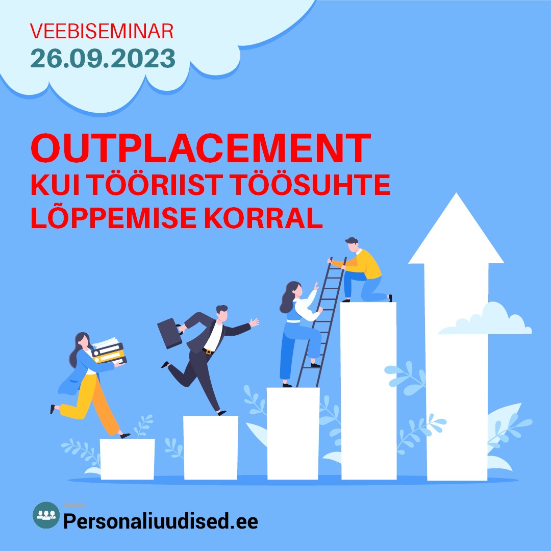 Outplacement kui tööriist töösuhte lõppemise korral
