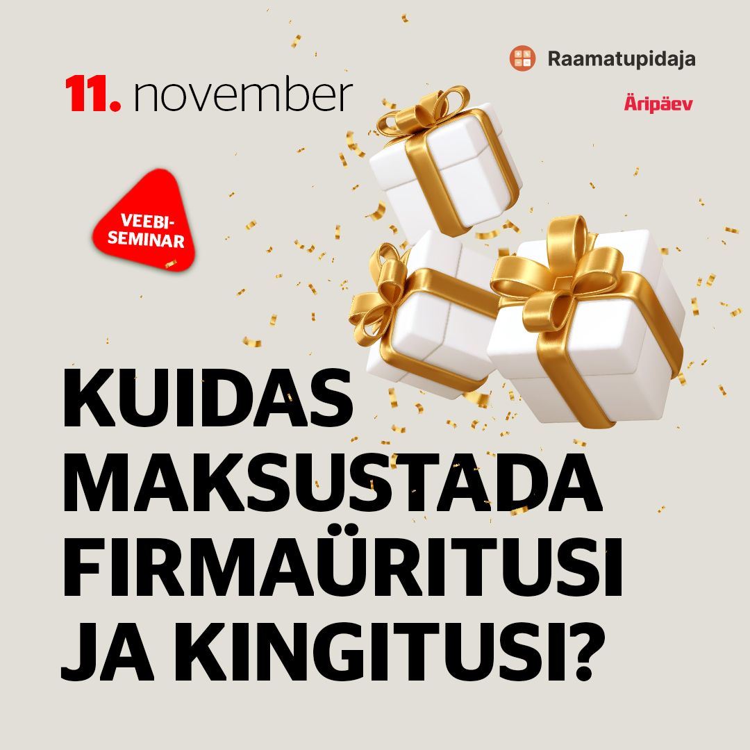 Kuidas maksustada firmaüritusi ja kingitusi?