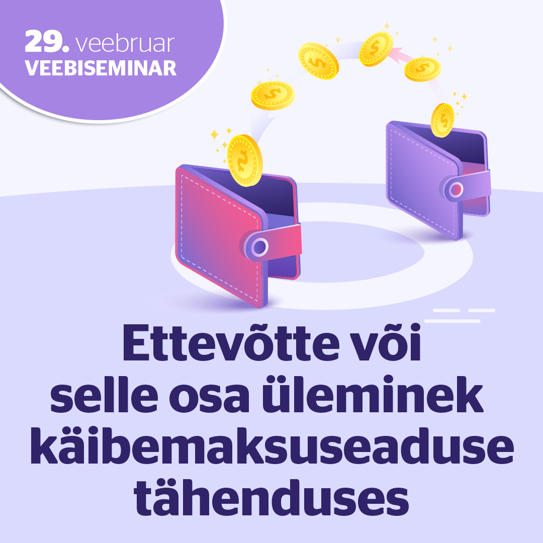 Ettevõtte või selle osa üleminek käibemaksuseaduse tähenduses