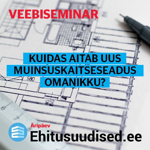 Järelvaadatav: Kuidas aitab uus muinsuskaitseseadus omanikku?