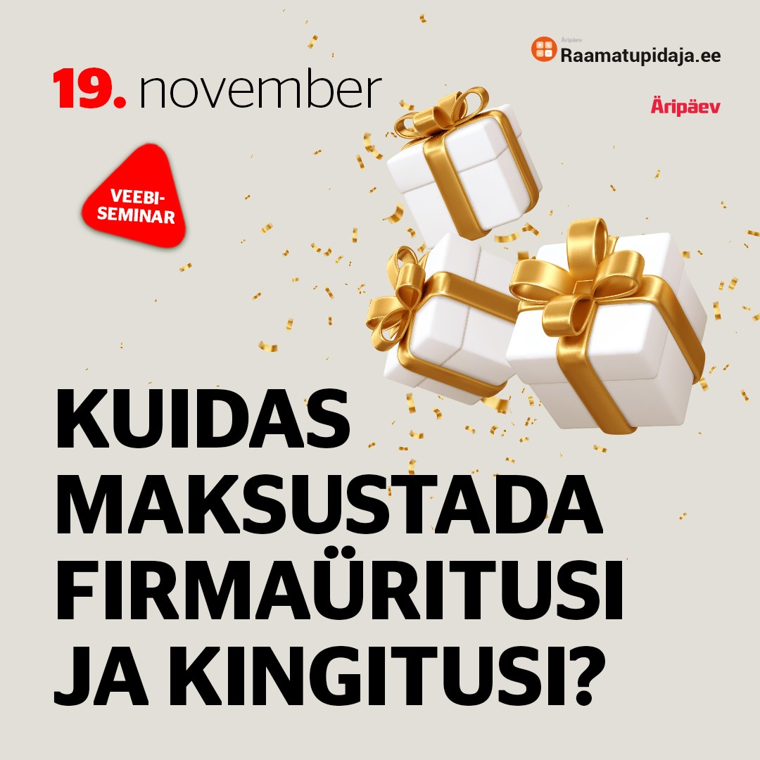 Kuidas maksustada firmaüritusi ja kingitusi?