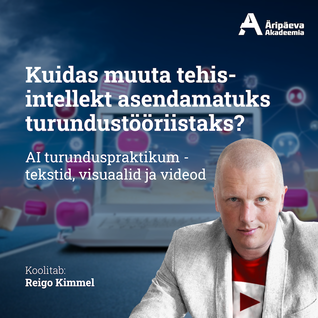 22.10.2025 AI turunduspraktikum - tekstid, visuaalid ja videod