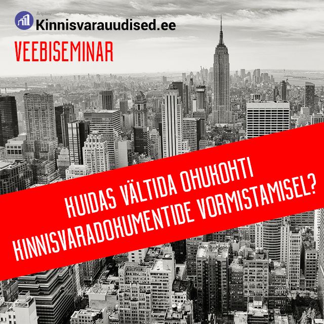 Järelvaadatav: Kuidas vältida ohukohti kinnisvaradokumentide vormistamisel?