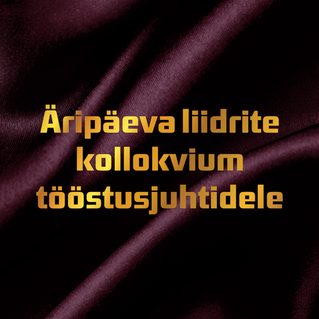 Äripäeva Liidrite kollokvium tööstusjuhtidele