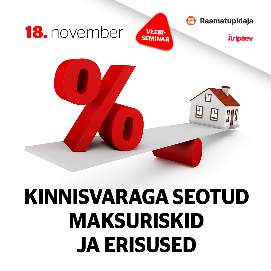 Kinnisvaraga seotud maksuriskid ja erisused