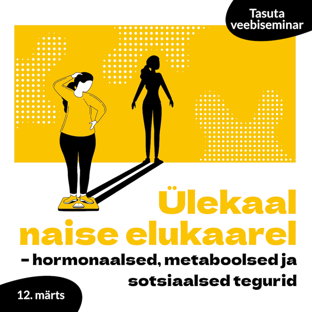 Ülekaal naise elukaarel – hormonaalsed, metaboolsed ja sotsiaalsed tegurid