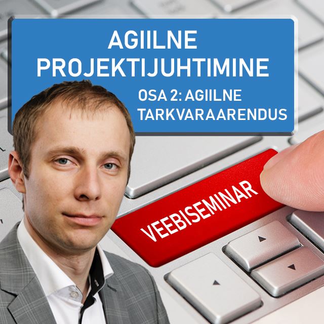 Järelvaadatav: Agiilne projektijuhtimine, osa 2: agiilne tarkvaraarendus