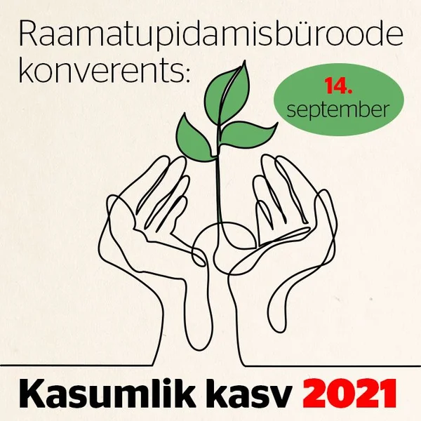 Raamatupidamisbüroode konverents: KASUMLIK KASV 2021