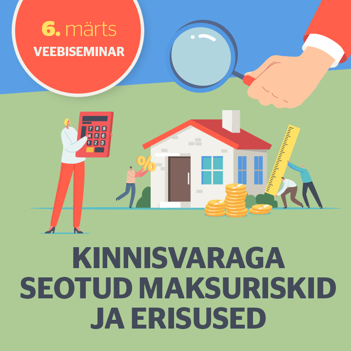 Kinnisvaraga seotud maksuriskid ja erisused