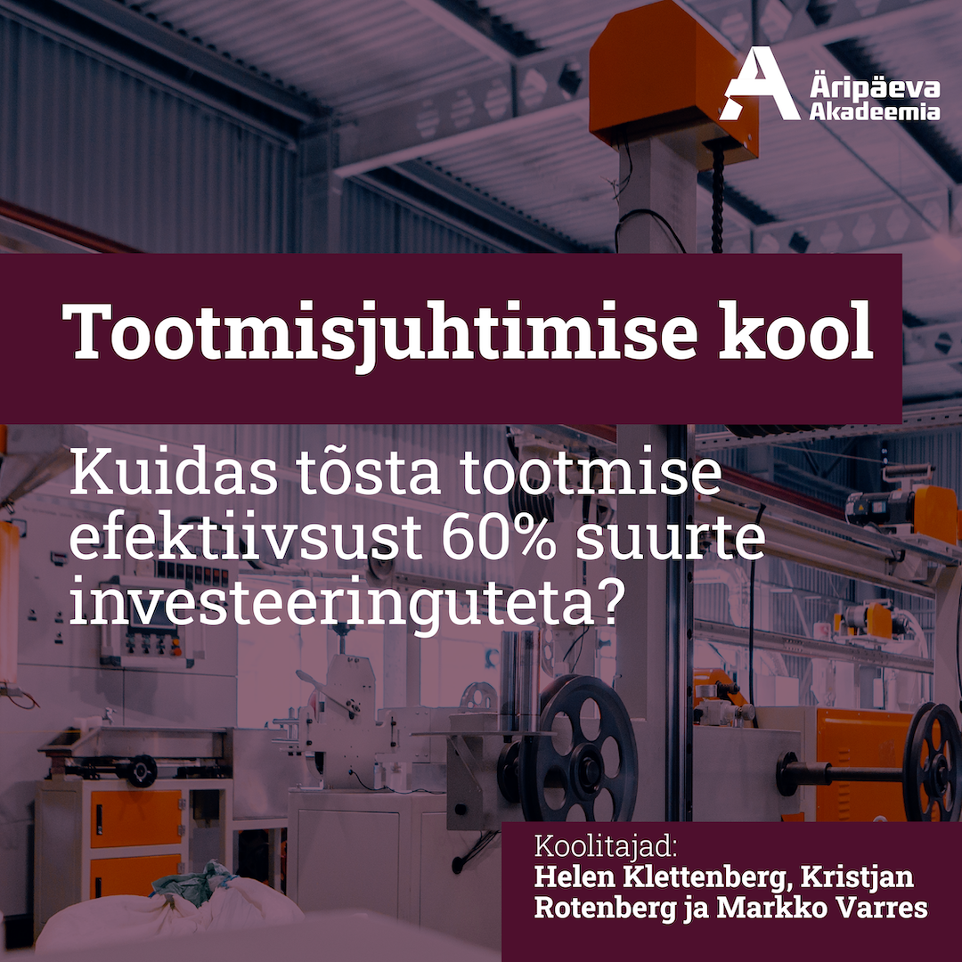 Tootmisjuhtimise kool 02.09.2025; 16.09.2025; 09.10.2025; 28.10.2025; 11.11.2025; 27.11.2025; 11.12.2025