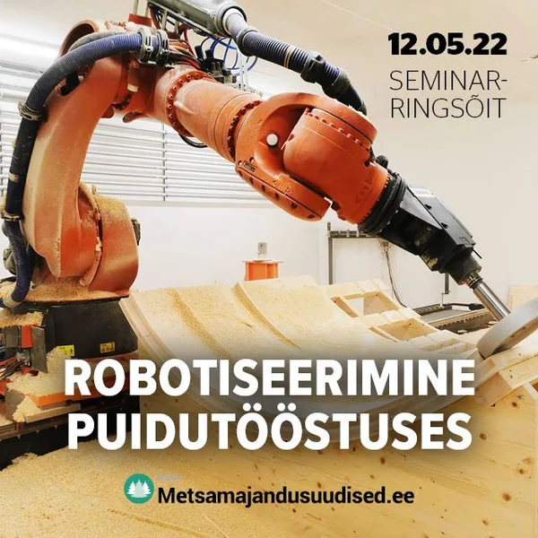 Robotiseerimine puidutööstuses 2022