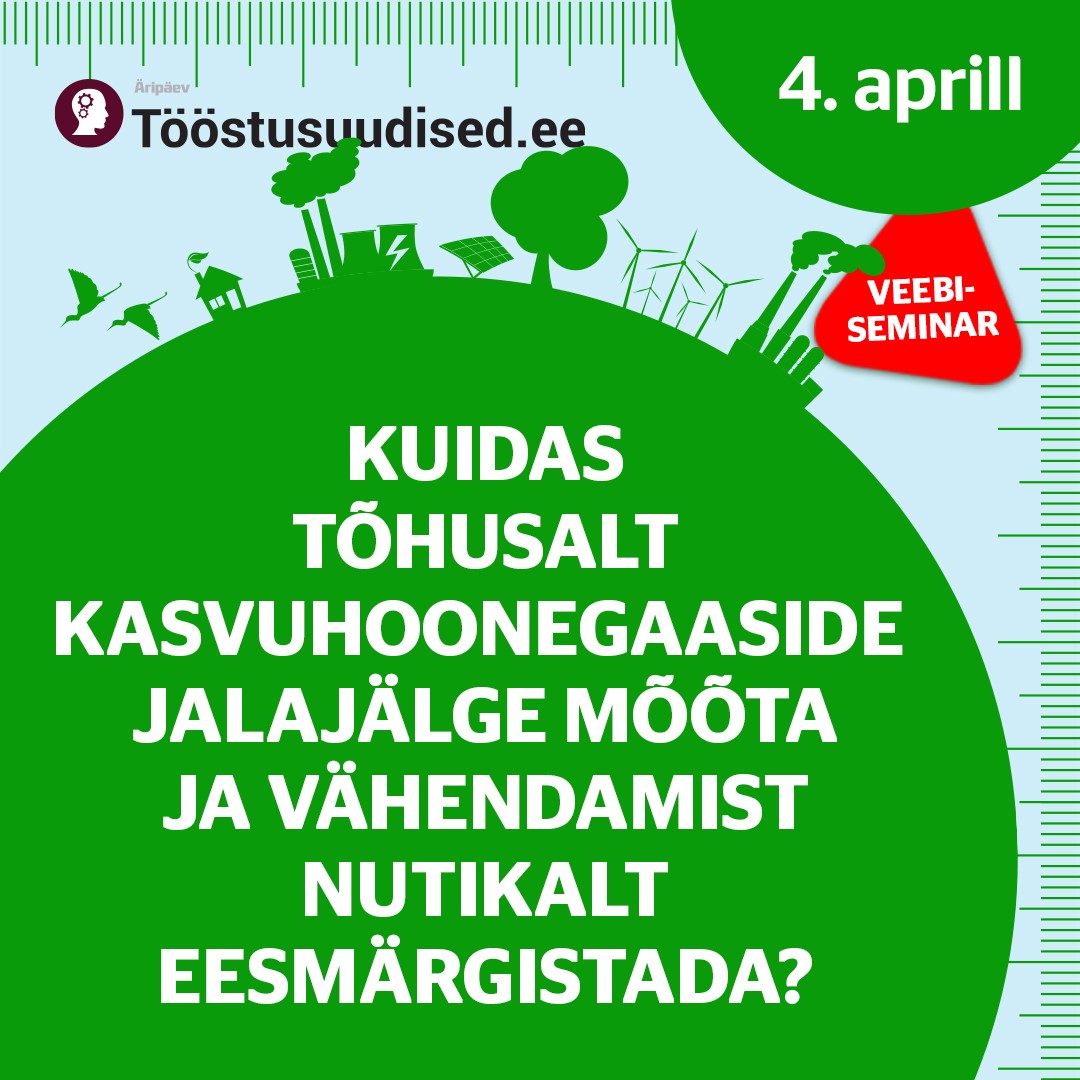 Kuidas tõhusalt kasvuhoonegaaside jalajälge mõõta ja vähendamist nutikalt eesmärgistada?