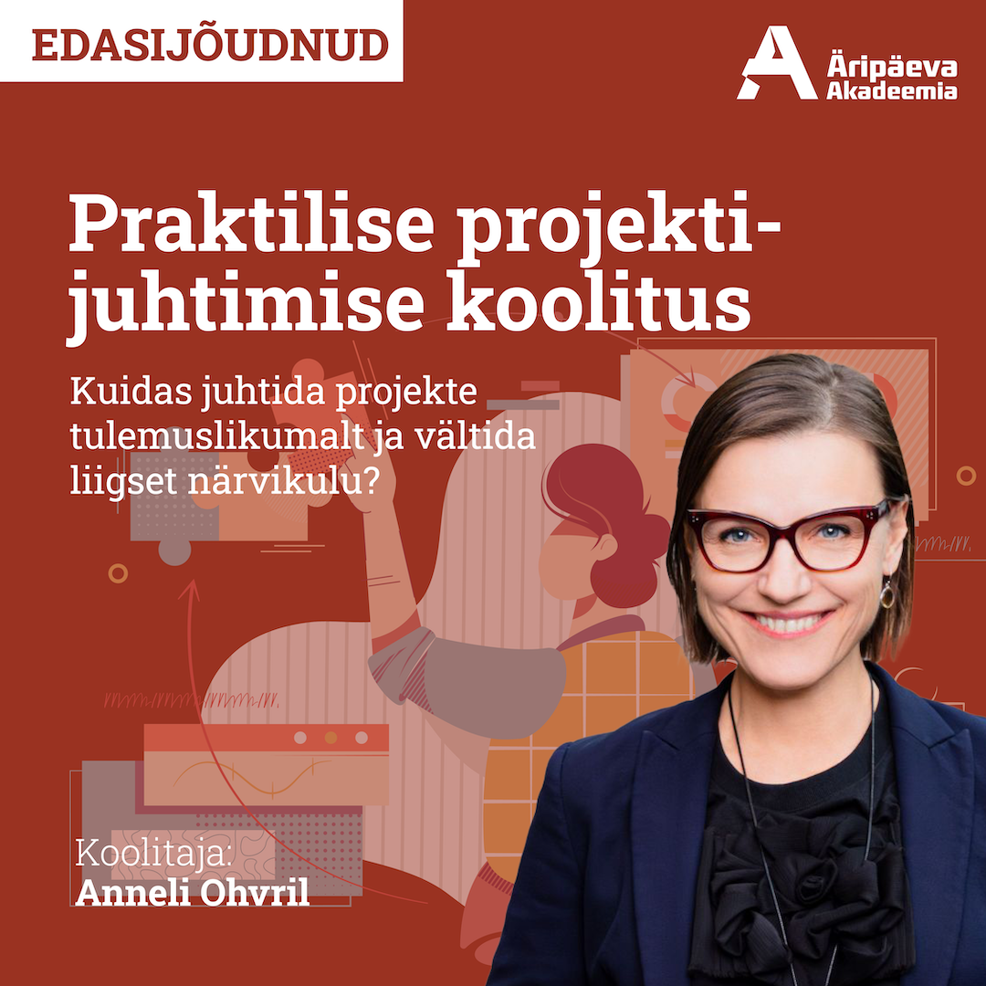 20.05.-21.05.2025 Praktilise projektijuhtimise koolitus edasijõudnutele