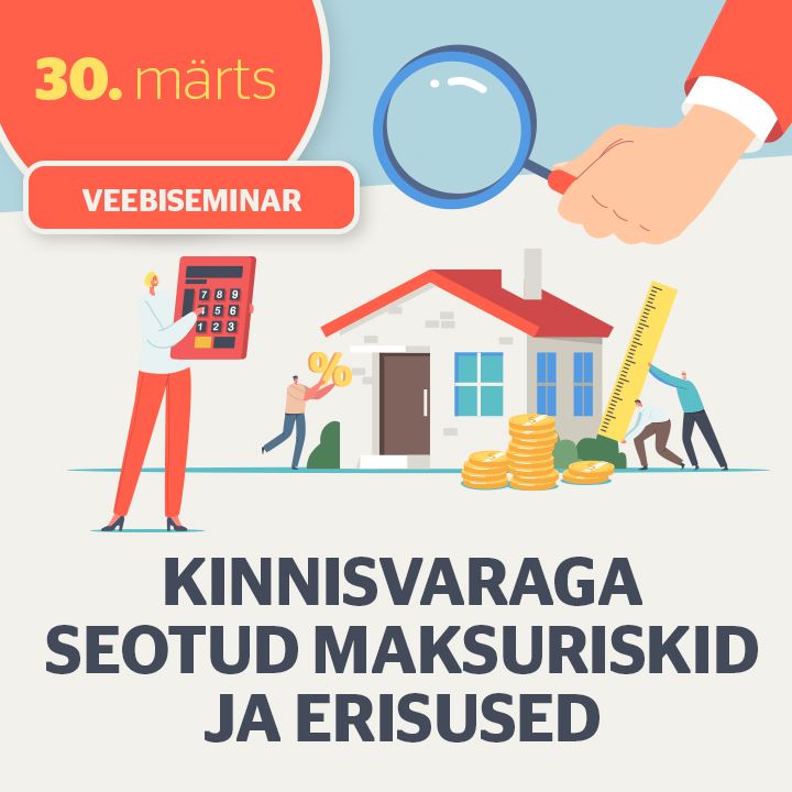 Kinnisvaraga seotud maksuriskid ja erisused