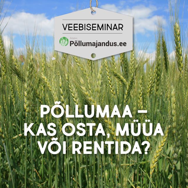 Järelvaadatav: Põllumaa – kas osta, müüa või rentida?