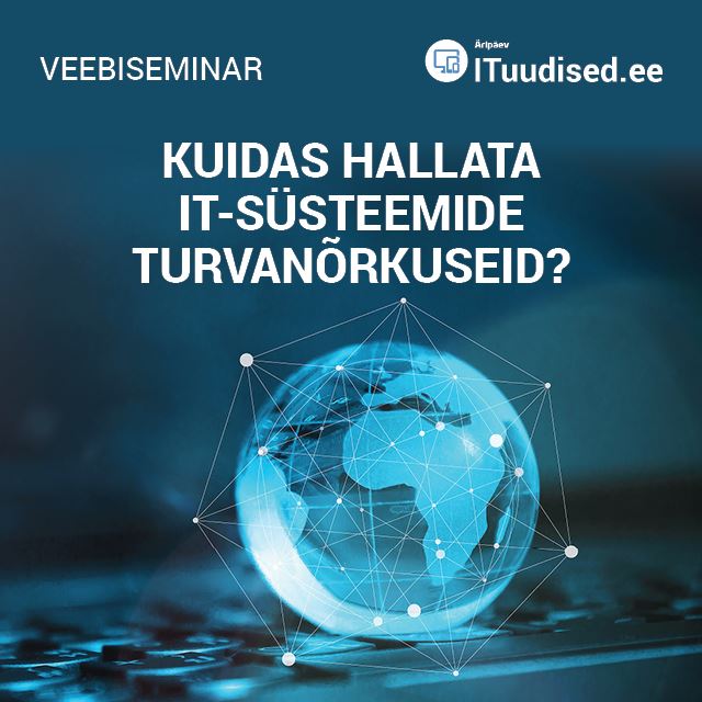 Järelvaadatav: Kuidas hallata IT-süsteemide turvanõrkuseid?