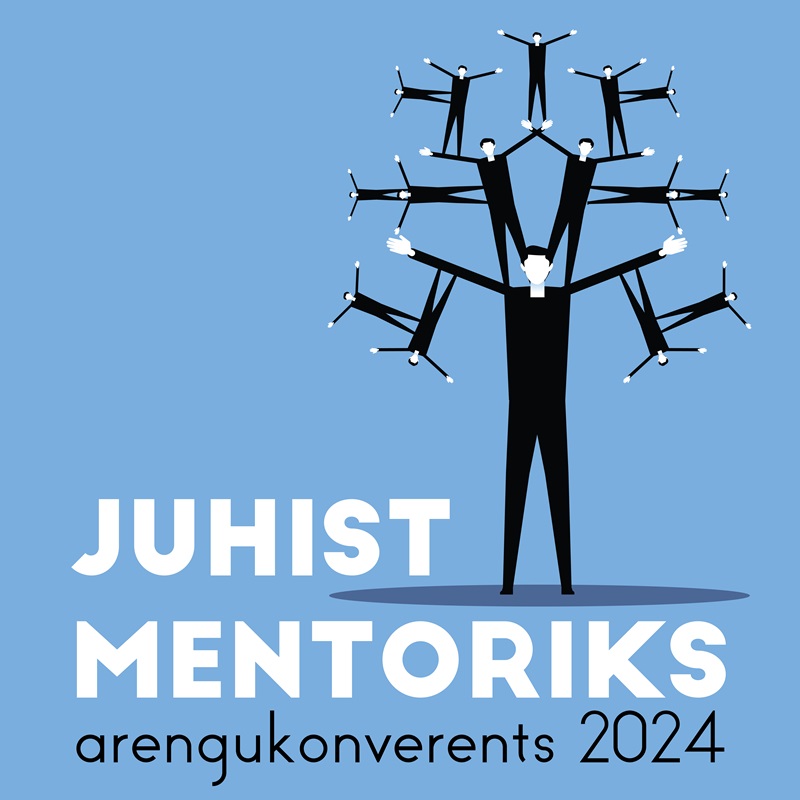 Arengukonverents: JUHIST MENTORIKS