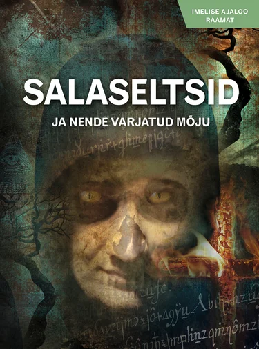 Salaseltsid ja nende varjatud mõju