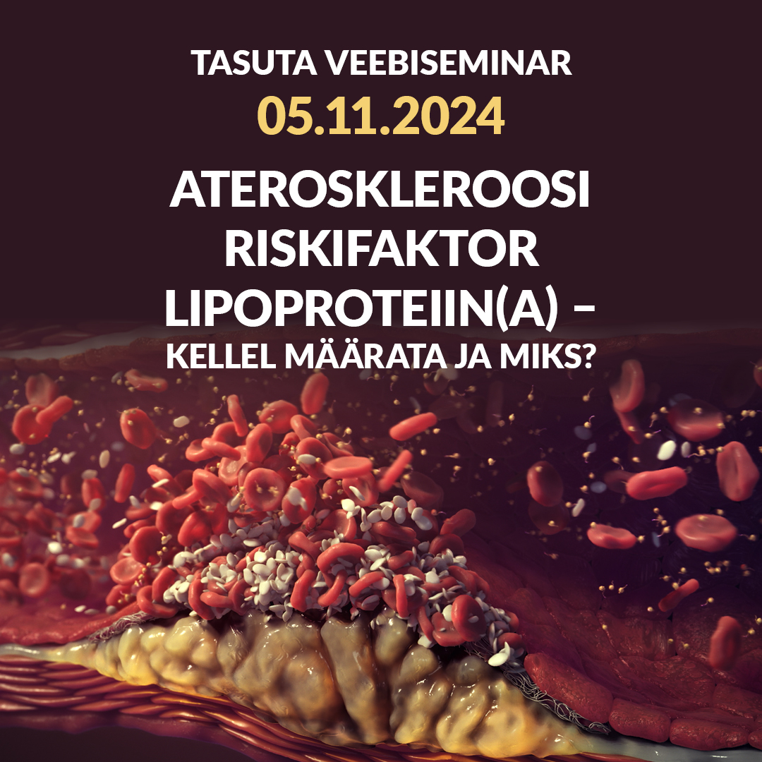 Ateroskleroosi riskifaktor lipoproteiin(a) - kellel määrata ja miks?