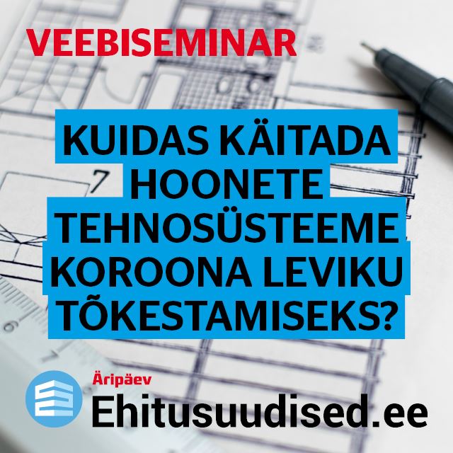 Järelvaadatav: Kuidas käitada hoonete tehnosüsteeme koroona leviku tõkestamiseks?