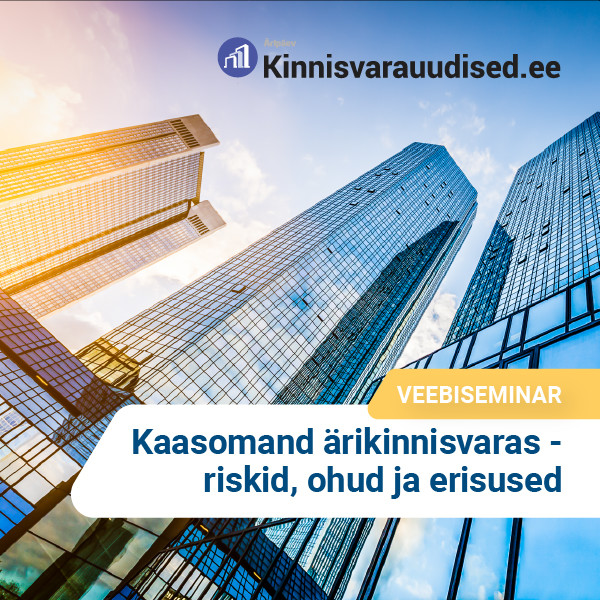 Järelvaadatav: Kaasomand ärikinnisvaras - riskid, ohud ja erisused