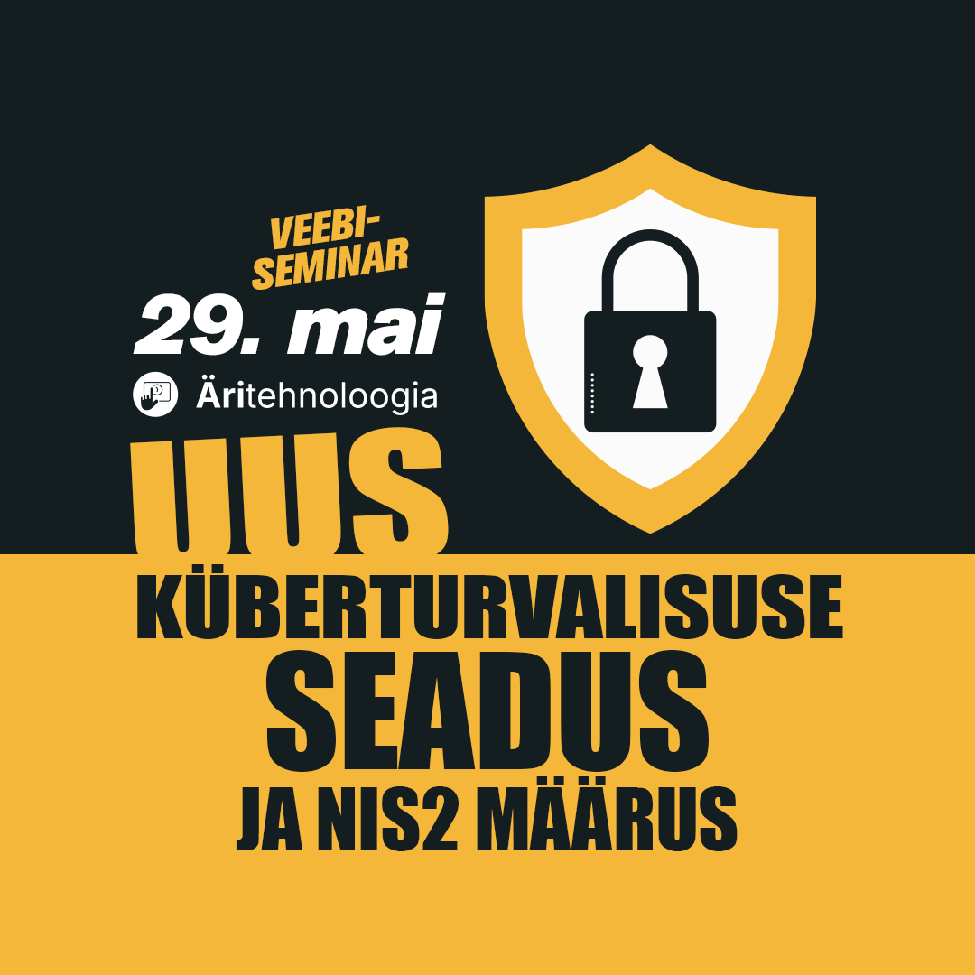 Uus Küberturvalisuse seadus ja NIS2 määrus